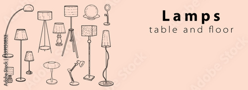 Banner, Doodle sketch lamps for the living room, table and floor lamps, hand-painted in different sizes and types, modern and vintage. Vector illustration