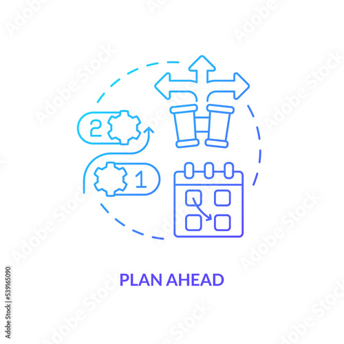 Plan ahead blue gradient concept icon. Mapping goals. Managing small business finance guide abstract idea thin line illustration. Isolated outline drawing. Myriad Pro-Bold font used