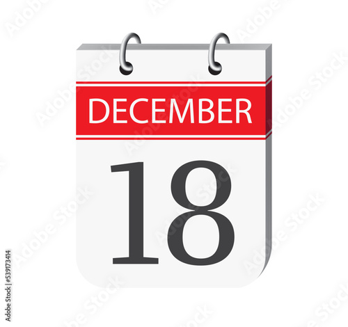 18 december calendar page. 3d one day calendar date appointment, event reminder illustration.

