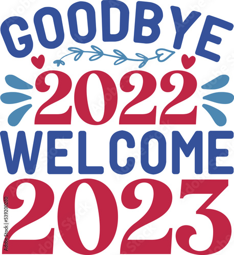 Goodbye 2022 welcome 2023 vector arts