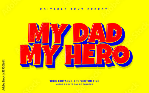 My dad, my hero editable text effect template