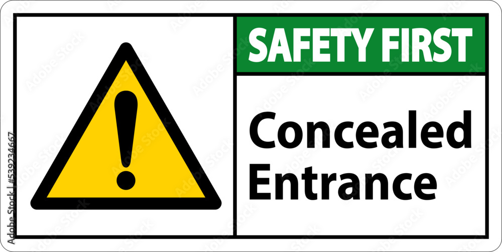 Safety First Label Concealed Entrance Sign On White Background Safety First Label Concealed Entrance Sign On White Background