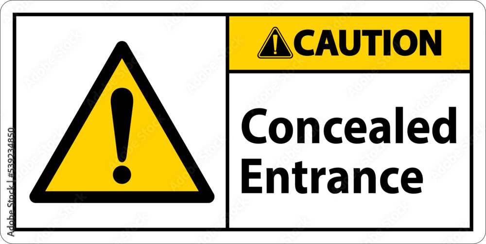 Caution Label Concealed Entrance Sign On White Background Caution Label Concealed Entrance Sign On White Background