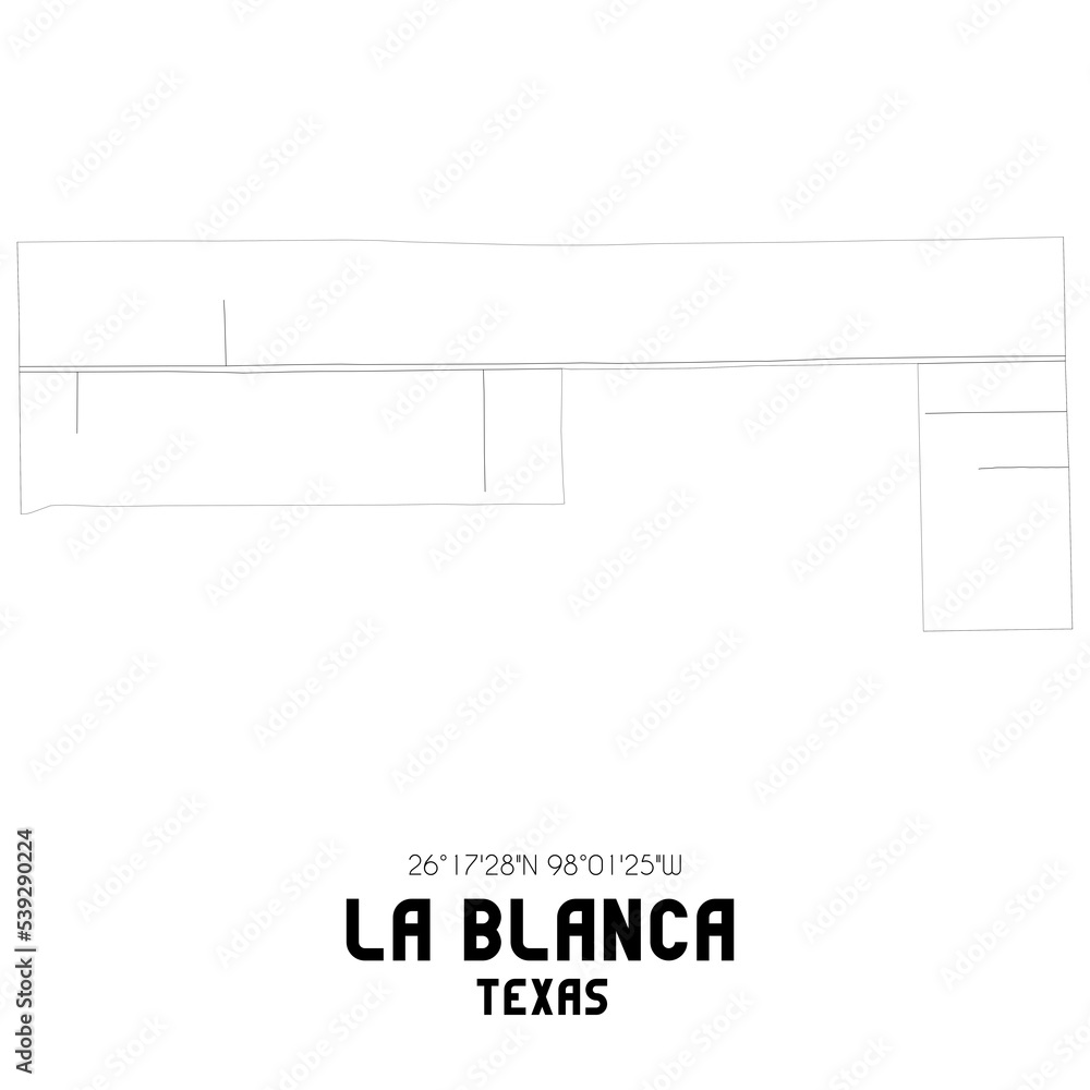 La Blanca Texas. US street map with black and white lines.
