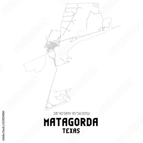Matagorda Texas. US street map with black and white lines.
