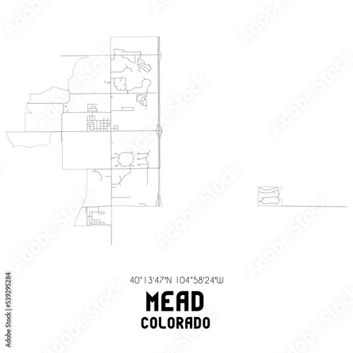 Mead Colorado. US street map with black and white lines.