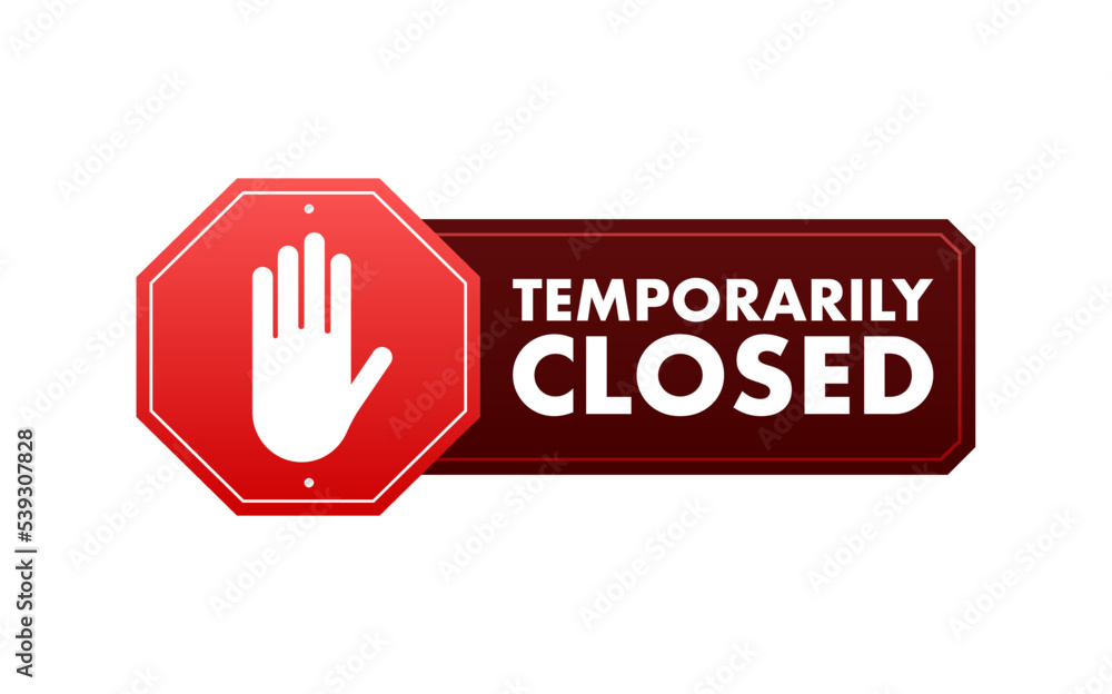 Temporarily closed, great design for any purposes. China coronavirus quarantine. Warning attention sign. Vector stock illustration. Temporarily closed, great design for any purposes. China coronavirus quarantine. Warning attention sign. Vector stock illustration.