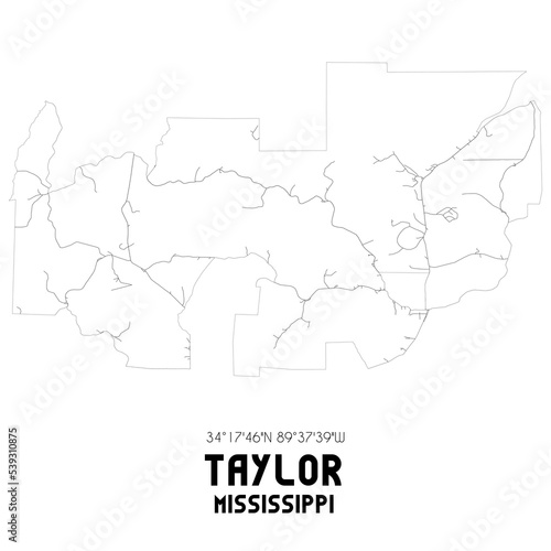 Taylor Mississippi. US street map with black and white lines.