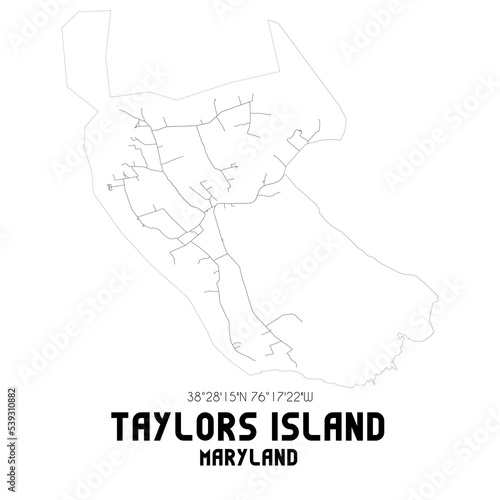 Taylors Island Maryland. US street map with black and white lines.