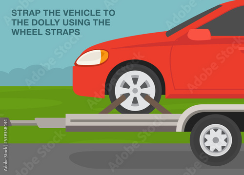 Safe driving tips and traffic regulation rules. Open car hauler trailer with vehicle on it. Strap the vehicle to the dolly using the wheel straps. Close-up view. Flat vector illustration template.