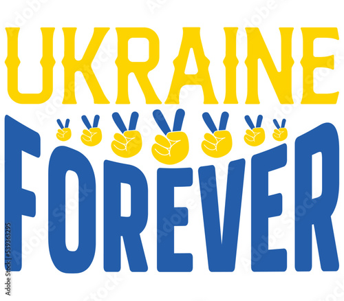 Ukraine forever, Ukraine T-shirt Design, Ukraine SVG Design,  Ukraine T-shirt, War, Ukraine War T shirt