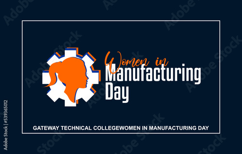 Women in Manufacturing Day. Holiday concept. Template for background, banner, card, poster, t-shirt with text inscription
