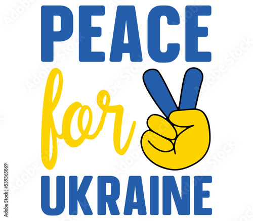 Peace for Ukraine, Ukraine T-shirt Design, Ukraine SVG Design, Ukraine T-shirt, War, Ukraine War T shirt