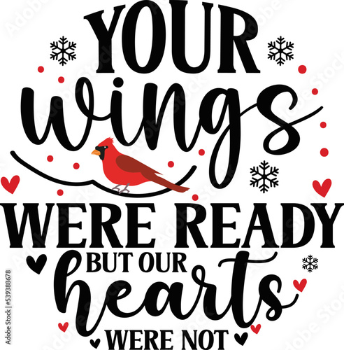 Your wings were ready but our hearts were not
