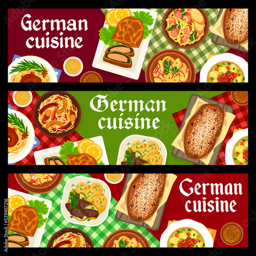 German cuisine restaurant meals banners. Pork knuckle, sauerkraut with bacon and salmon spinach pie, stew with pork sausages, Berlin style liver and soup Eintopf, Christmas Stollen, potato salad