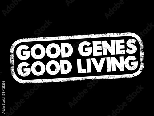 Good Genes Good Living text stamp, concept background