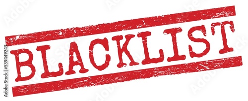 Φωτογραφία BLACKLIST text on red lines stamp sign.