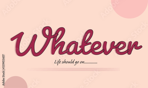 whatever happens life should go on