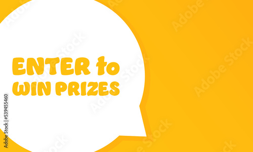 Enter to win prizes. Speech bubble with Enter to win prizes text. 2d illustration. Flat style. Vector line icon for Business and Advertising