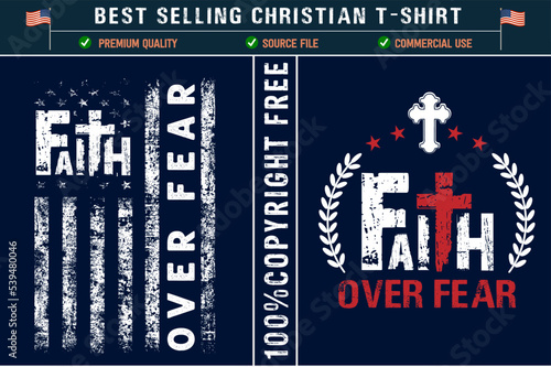 Faith over fear best christian t-shirt design with usa grunge flag