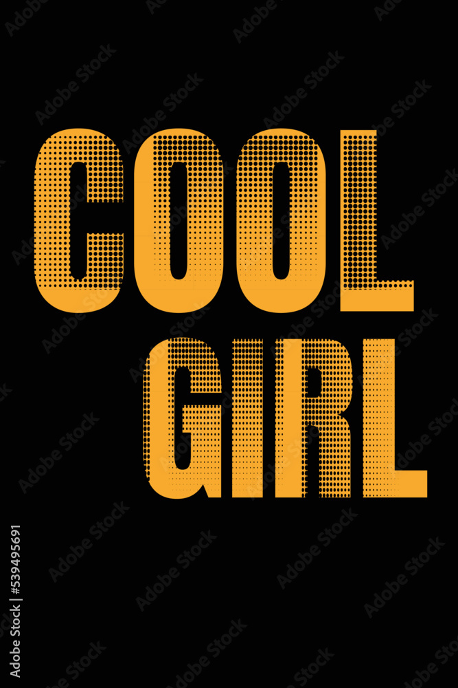 Cool girl with grunge texture typography t-shirt design Cool girl with grunge texture typography t-shirt design