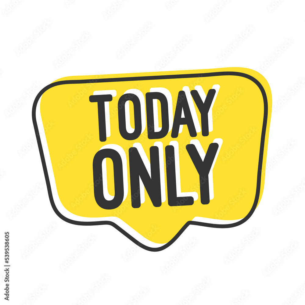 Today only sale symbol. Speech bubble.
