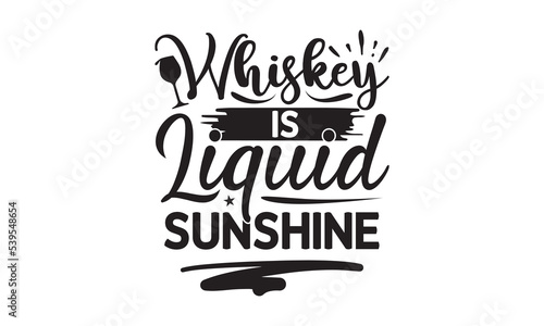 Whiskey is liquid sunshine - Alcohol svg t shirt design, Prost, Pretzels and Beer, Calligraphy graphic design, Girl Beer Design, SVG Files for Cutting Cricut and Silhouette, EPS 10