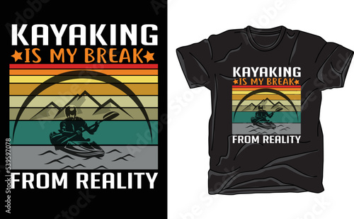 KAYAKING IS MY BREAK FROM REALITY