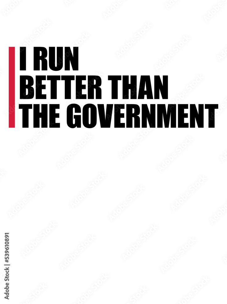 run better than government 