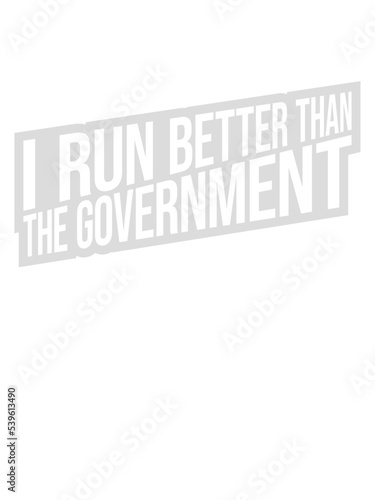 run better than government 