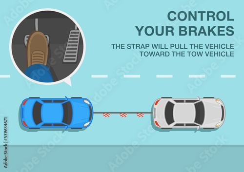 Safe driving tips. Rules for towing vehicles. White car towing a broken down blue car on a flexible hitch. Control your brakes, the strap will pull the vehicle toward. Flat vector illustration.