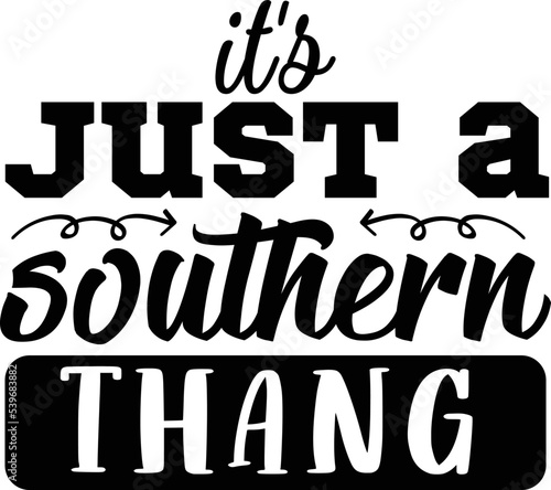 it’s just a southern thang