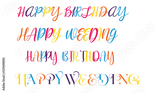 Happy birthday/ Weeding text written on white background vector design template illustration