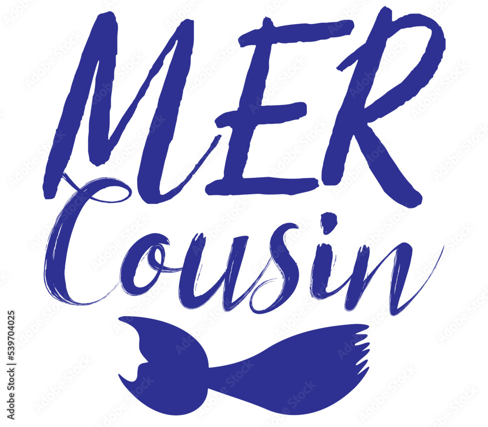 Mer Cousin, Mermaid SVG Design, Mermaid Cut File, Mermaid SVG, Mermaid T-Shirt Design, Mermaid Design Mer Cousin, Mermaid SVG Design, Mermaid Cut File, Mermaid SVG, Mermaid T-Shirt Design, Mermaid Design