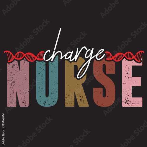 charge nurse design, registered charge nurse vector, vintage nurse typographic design, sister design. Template for poster, print for t-shirt ,pin,logo,badge, illustration,clip art, sticker