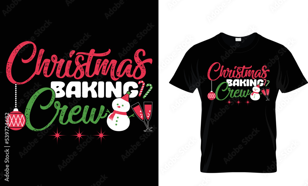 Christmas baking crew. Editable vector typography Christmas t-shirt design... Christmas baking crew. Editable vector typography Christmas t-shirt design...