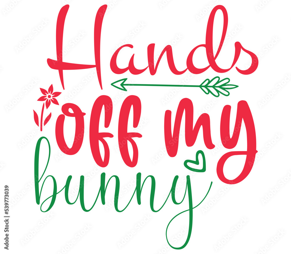Hands off my bunny, Easter SVG Design, Easter Cut File, Easter SVG, Easter T-Shirt Design, Easter Design, Easter Bundle, Easter Bunny SVG, Easter Egg SVG