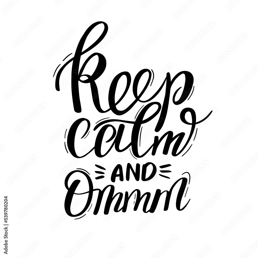 Keep Calm and Ommm - motivational phrase. Vector illustration isolated on white background.