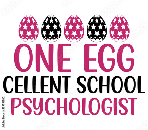 One egg cellent school psychologist, Easter SVG Design, Easter Cut File, Easter SVG, Easter T-Shirt Design, Easter Design, Easter Bundle, Easter Bunny SVG, Easter Egg SVG photo