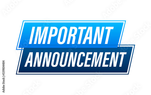 Banner with important announcement. Blue important announcement sign icon. Exclamation danger sign. Alert icon. Vector stock illustration.
