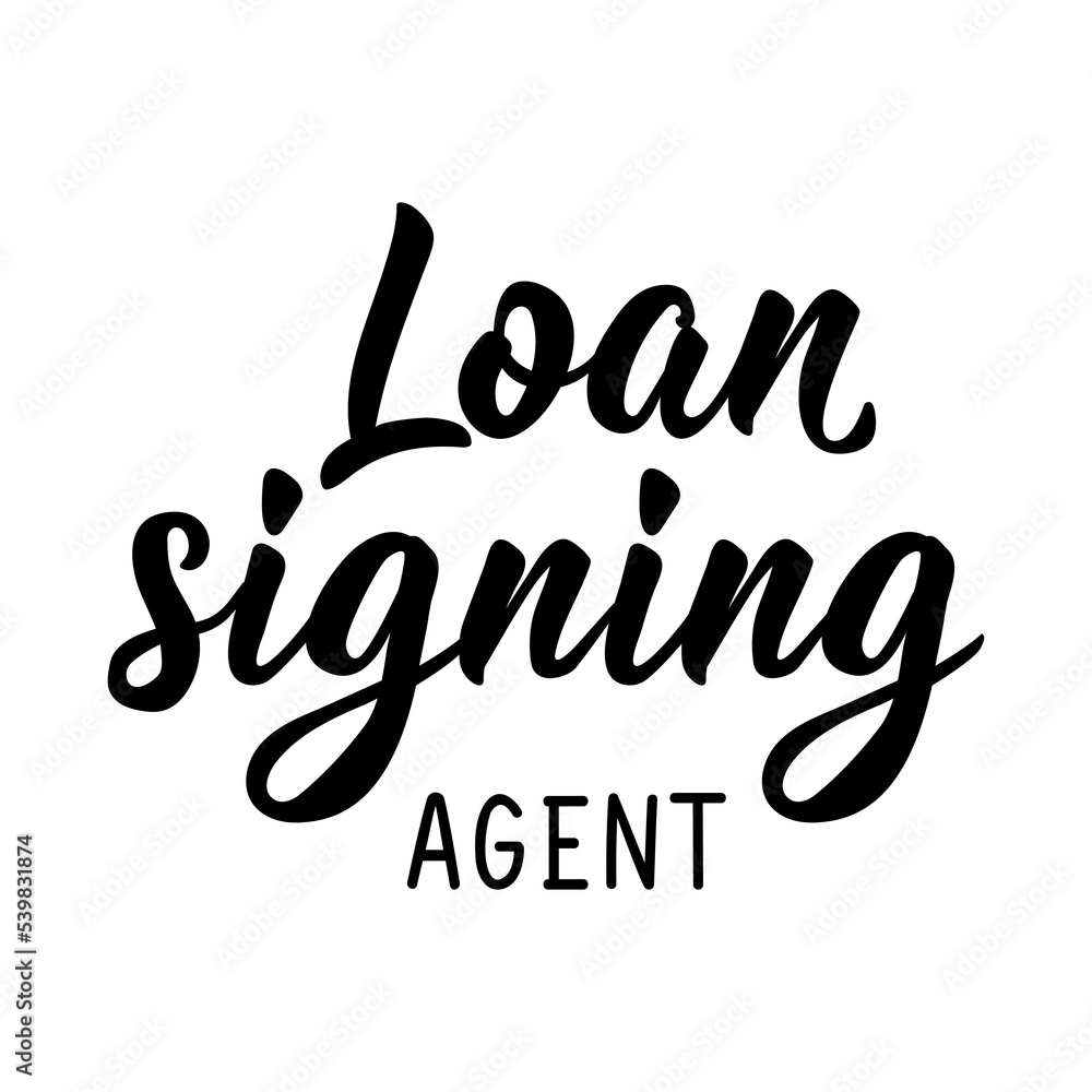 Naklejka premium Loan signing agent. Vector illustration. Lettering. Ink illustration. Can be used for prints bags, t-shirts, posters, cards.