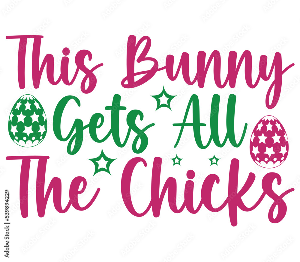 This Bunny Gets All The Chicks, Easter SVG Design, Easter Cut File, Easter SVG, Easter T-Shirt Design, Easter Design, Easter Bundle This Bunny Gets All The Chicks, Easter SVG Design, Easter Cut File, Easter SVG, Easter T-Shirt Design, Easter Design, Easter Bundle
