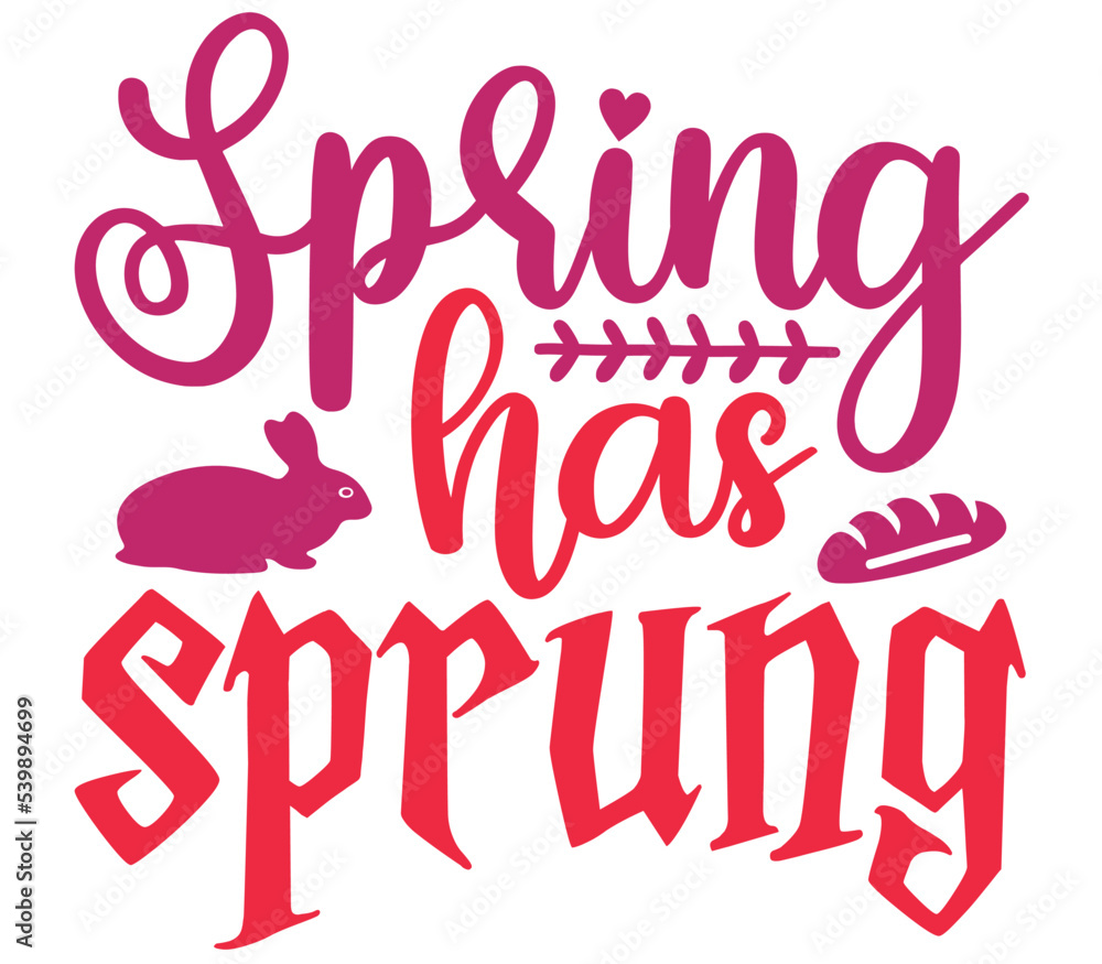Fototapeta premium Spring has sprung, Easter SVG Design, Easter Cut File, Easter SVG, Easter T-Shirt Design, Easter Design, Easter Bundle