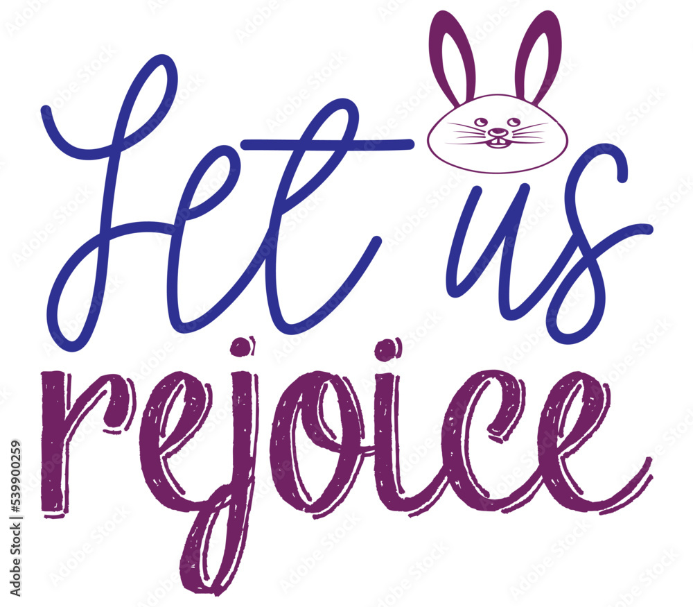 Let us rejoice, Easter SVG Design, Easter Cut File, Easter SVG, Easter T-Shirt Design, Easter Design, Easter Bundle