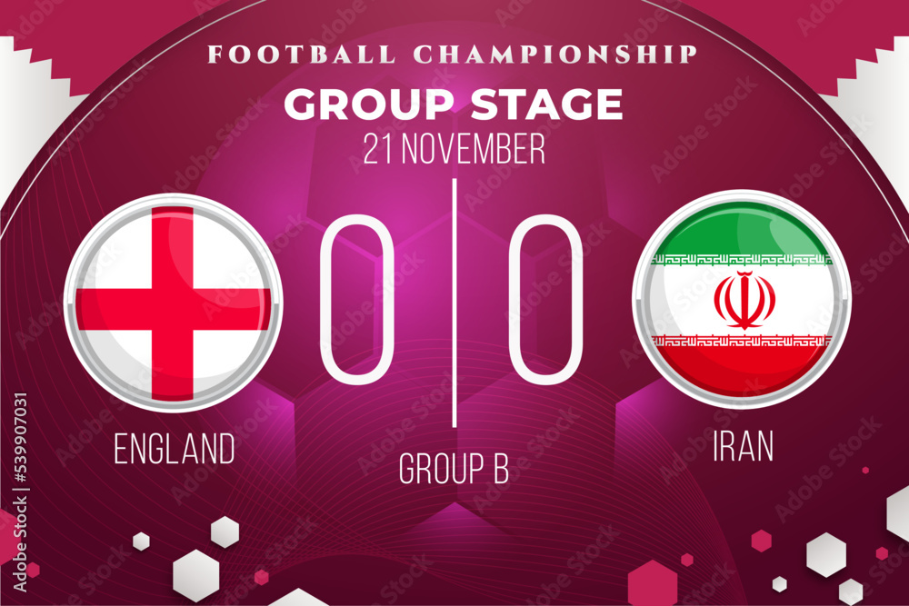 Vecteur Stock FIFA World Cup 2022. Group stage match results template of  world football championship in Qatar 2022. England - Iran. Vector  Illustration. | Adobe Stock