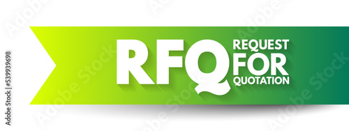 RFQ Request For Quotation - business process in which a company requests a quote from a supplier for the purchase of specific products, acronym text concept background