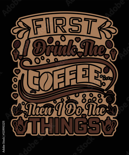 Here is my new coffee T-shirt design.