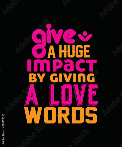 give a huge impact by giving a love words