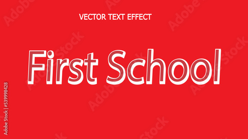 First School Text Effect Banner Design With Red Color Background and Light Color Fonts, use Text Effect Banner Design For Media Channel Poster, easy use to editable text.