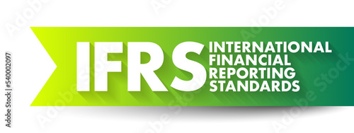 IFRS International Financial Reporting Standards - set of accounting rules for the financial statements of public companies, acronym text concept background